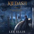 Kildash 1: The Wizard and the Witch Queen AUDIOBOOK